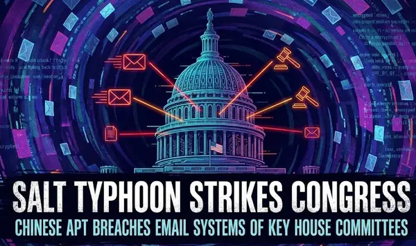 Salt Typhoon Strikes Congress: Chinese APT Breaches Email Systems of Key House Committees